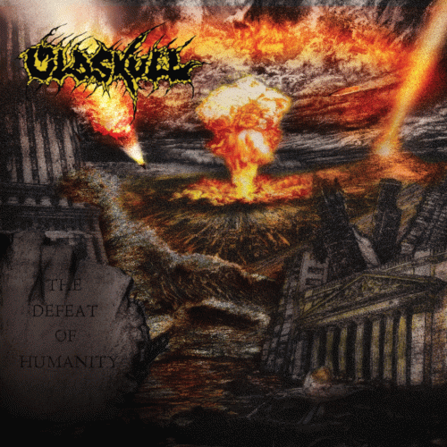 Oldskull (FRA) : The Defeat of Humanity